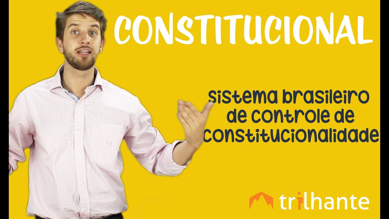Sistema Brasileiro de Controle de Constitucionalidade - Constitucional OAB
