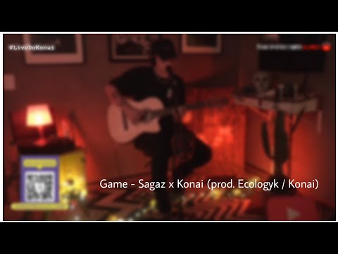 GAME - Sagaz x Konai (prod. Ecologyk/Konai) - #LiveDoKonai