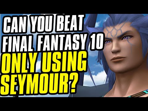 Can You Beat Final Fantasy X Using ONLY Seymour? Challenge Run