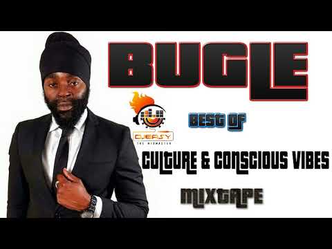 Bugle Best of Culture and Conscious Vibes Mixtape Mix by djeasy