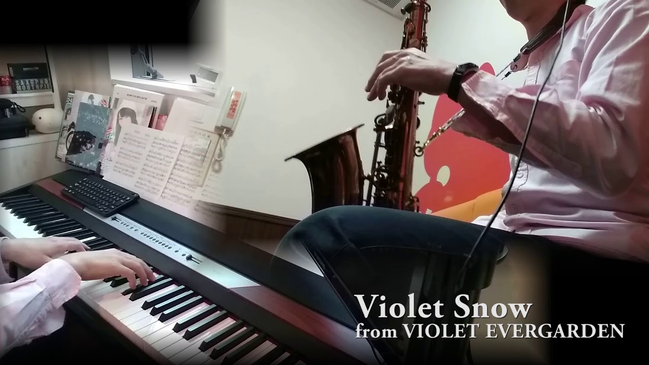 Violet Snow ヴァイオレット・エヴァーガーデン [Violet Evergarden] ピアノ＆サックス Piano & A.Sax