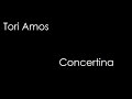 Tori Amos - Concertina (lyrics)