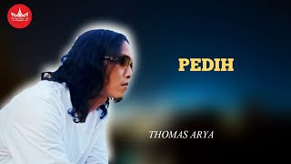 Download lagu THOMAS ARYA - Pedih - LAGU SLOW ROCK NOSTALGIA mp3
