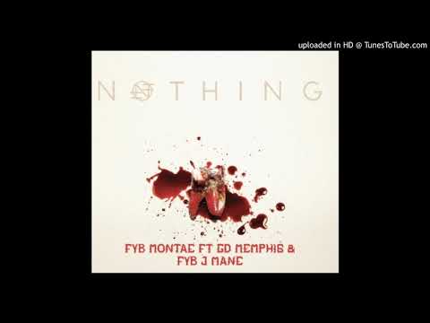FYB Montae Ft. GD Memphis & FYB J Mane - Nothing