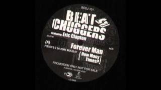 Beatchuggers Feat. Eric Clapton - Forever Man (Richard F. Chuggin' The Nut Mix) (2001)