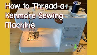 How to Thread a Kenmore Sewing Machine