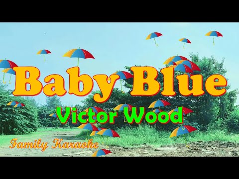 Baby Blue - Karaoke Version - Victor Wood #FamilyKaraoke