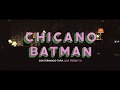 Chicano Batman - Déjenme Llorar Ft. Fernando Tapia (Los Freddy's)