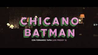 Chicano Batman - Déjenme Llorar Ft. Fernando Tapia (Los Freddy&#39;s)