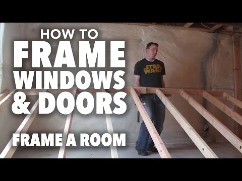 How to Frame a Room: Part 2 - Framing Windows and Doors ...