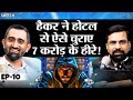 Hacker Hacks Hotel Steals Diamonds Worth 7 Crore Cyber Security Amit Dubey Podcast Cyber Crime