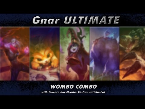 [League Of Legends] - Gnar Ultimate (wombo combo)