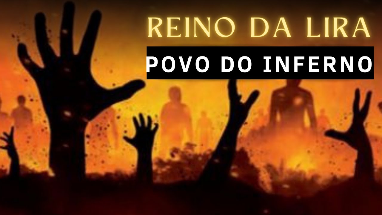 Reino da Lira " Povo do Inferno"