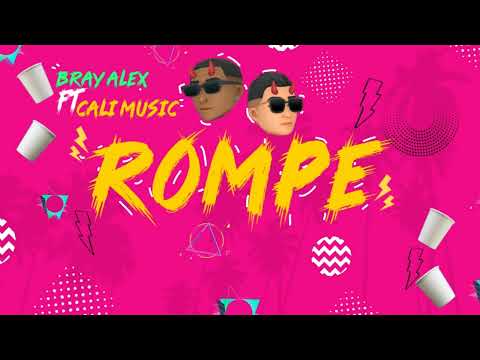 ROMPE - Bray Alex ft Young Cali (Audio Oficial) 🍑💦