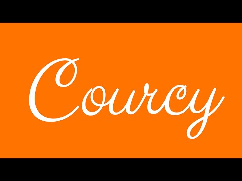 Learn how to Write the Name Courcy Signature Style in Cursive Writing