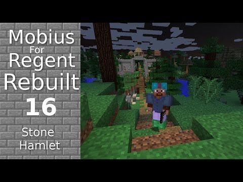 Mobius For Regent Rebuilt: 16 - Stone Hamlet - Base Building And Creosote - Modded Minecraft