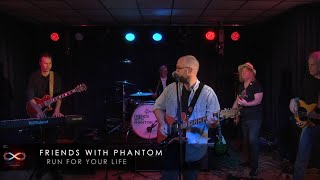 FRIENDS WITH PHANTOM - RUN FOR YOUR LIFE - LIVE FROM BERLIN STUDIOS BLACKPOOL
