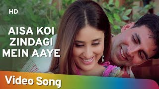 Aisa Koi Zindagi Mein Aaye | Dosti - Friends Forever Songs -Akshay Kumar,Kareena Kapoor,Alka Yagnik