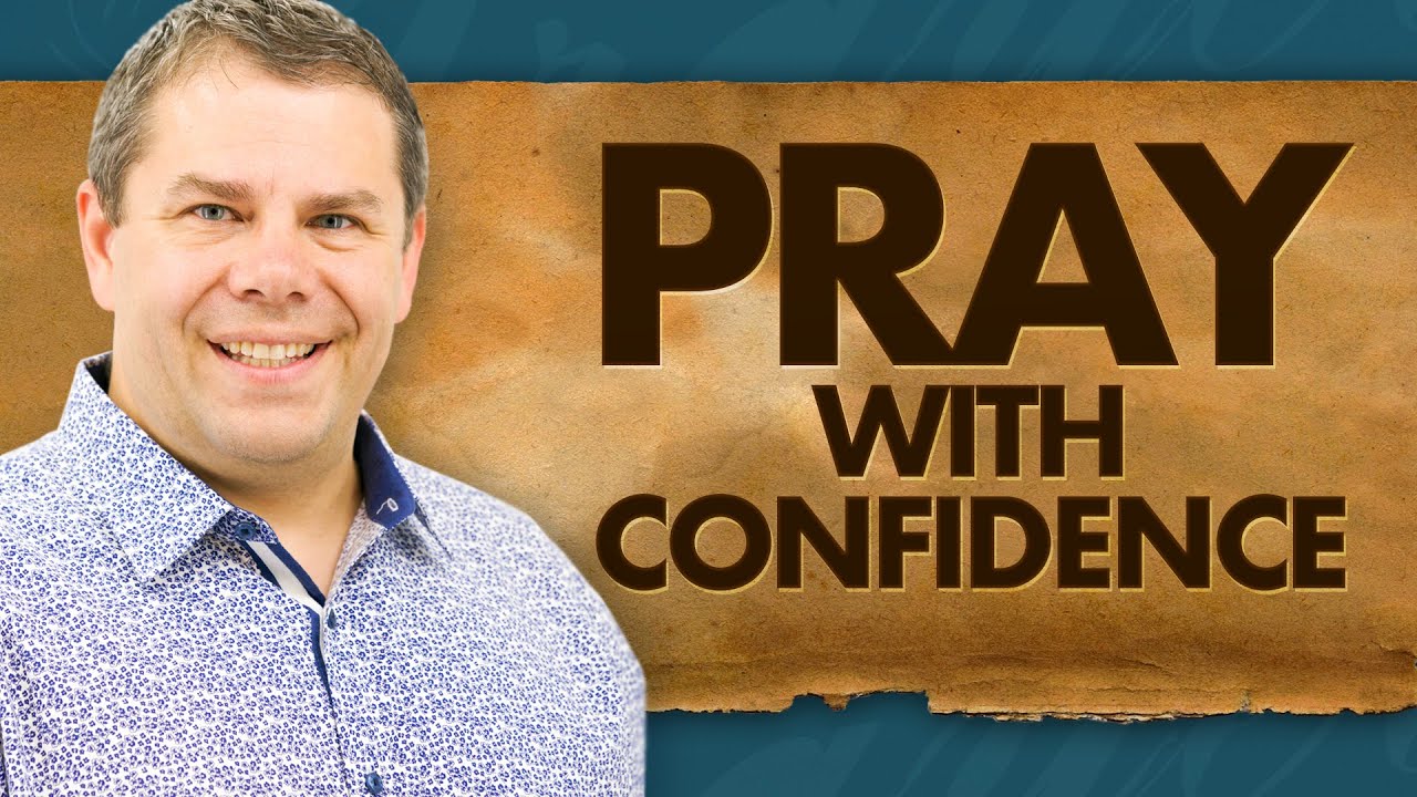 Day #1: Pray With Confidence - The Power Of Prayer #1
