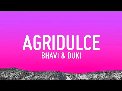 Bhavi - AGRIDULCE (Letra/Lyrics)