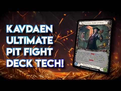 Kavdaen Ultimate Pit Fight Deck Tech | Flesh and Blood TCG
