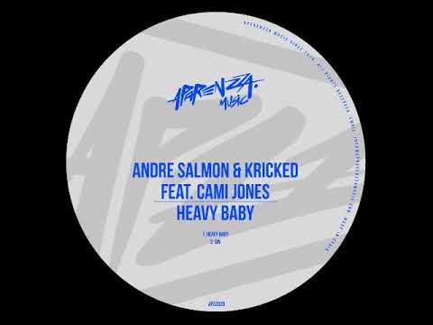 Andre Salmon & Kricked Feat. Cami Jones - Heavy Baby (Original Mix) [APARENZZA MUSIC]