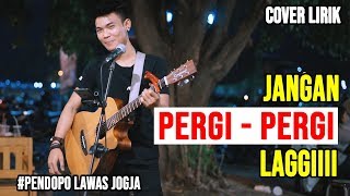JANGAN PERGI - SALSHABILLA LIRIK BY TRI SUAKA - PENDOPO LAWAS JOGJA