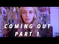 Coming Out: Part 1 