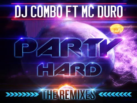 Dj Combo feat. MC Duro - Party Hard (Klimus Remix)