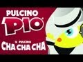 PULCINO PIO - Il pulcino cha cha cha (Official ...