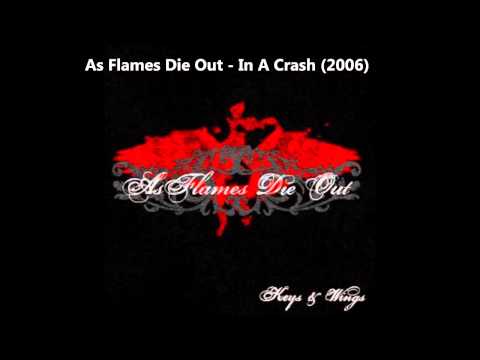 As Flames Die Out - In A Crash