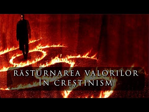 RĂSTURNAREA VALORILOR ÎN CREȘTINISM