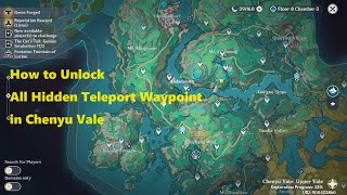 How to Unlock All Hidden Teleport Waypoint in Chenyu Vale | Genshin Impact 4.4