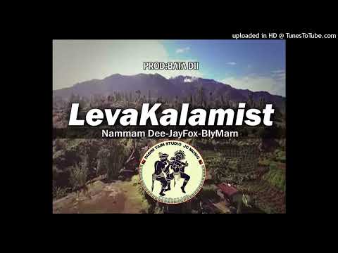 LEVA KALAMIST -Nammam Dee x JayFox x Bly Marn-JC Records.Prod by Bata Dii