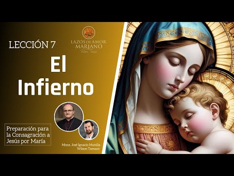 Lección 7: El Infierno | Consagración a Jesús por María en 33 días.