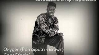 Oxygen (from Sputnik Brown) - Gone Diggin' - #99 - Great Hip Hop - 1000 Essential Hip Hop Listens