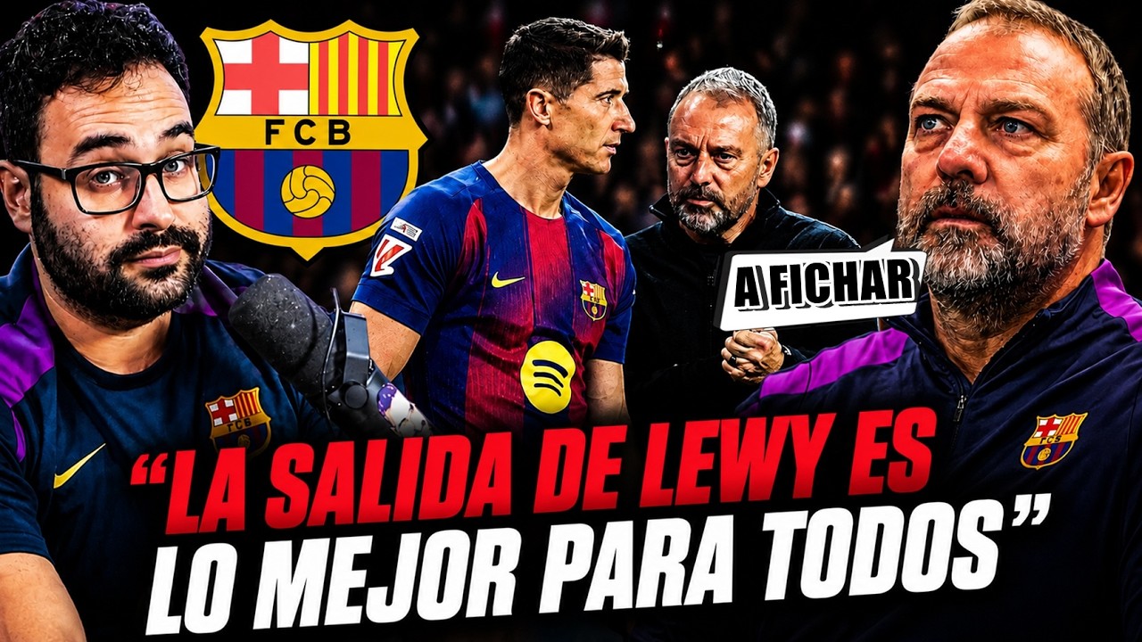 💥FLICK: "La SALIDA de LEWANDOWSKI lo MEJOR para TODOS" ¡Y ASEGURA que YA BUSCAN SUSTITUTO! RDP