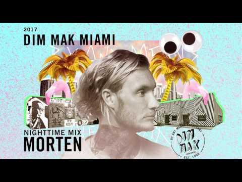 DIM MAK Miami 2017: Nighttime Mix by Morten