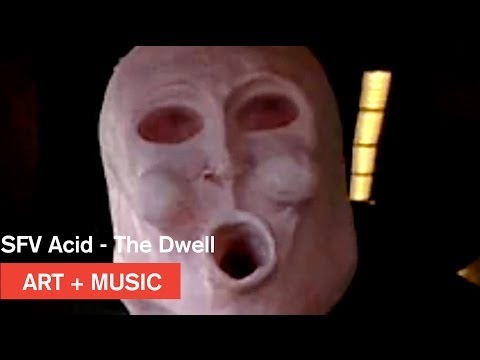 Art + Music - SFV Acid - The Dwell - MOCAtv