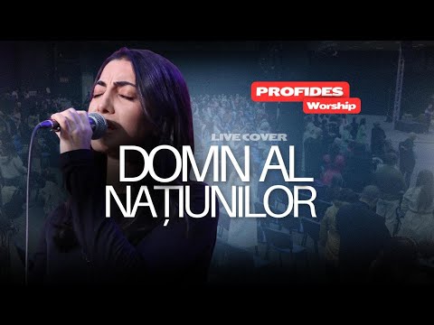 Domn al Natiunilor | Profides Worship (live cover)