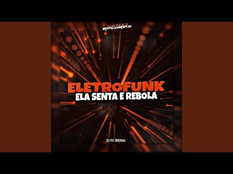 Eletrofunk Ela Senta e Rebola