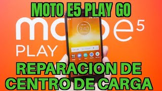 MOTO E5 PLAY GO REPARACION DE DE CENTRO DE CARGA ELECTRONICA ROJAS.