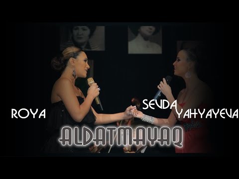 Sevda Yahyayeva ft. Röya — Aldatmayaq Bir-Birimizi | Canlı