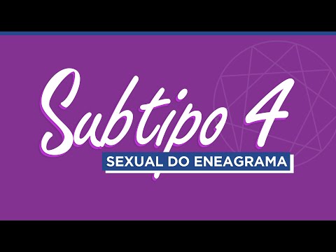 SUBTIPO 4 SEXUAL DO ENEAGRAMA