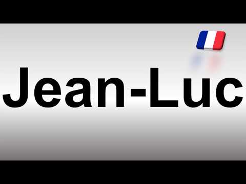 How to Pronounce Jean-Luc