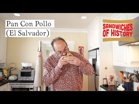 Pan Con Pollo (El Salvador) on Sandwiches of History