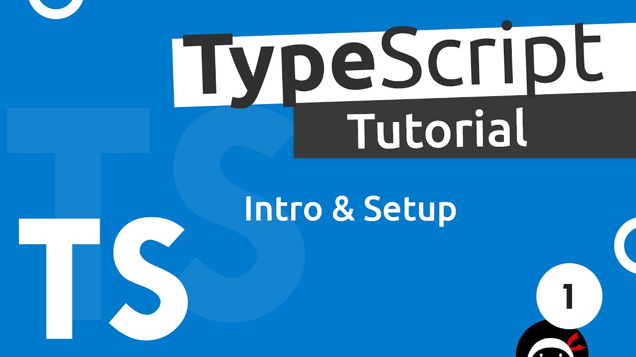 TypeScript Tutorial youtube serie from TheNetNinja
