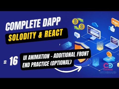 UI Animation   Additional Front End Practice Optional -  Complete DApp Course