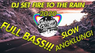 Download lagu Dj Set Fire To The Rain Viral Full bass || SLOW ANGKLUNG mp3