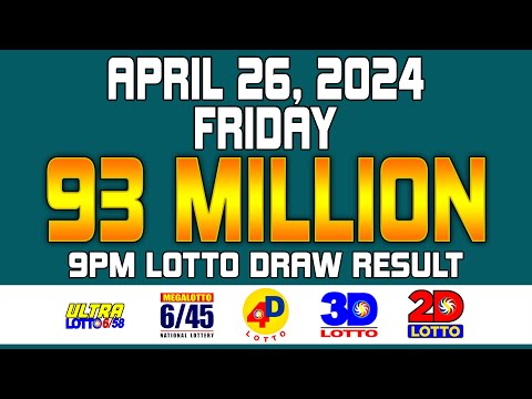 9PM Lotto Draw Result Ultra Lotto 6/58 Mega Lotto 6/45 4D 3D 2D Apr/April 26, 2024